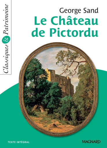 Le Château de Pictordu - Classiques et Patrimoine - George Sand, François Tacot - Magnard