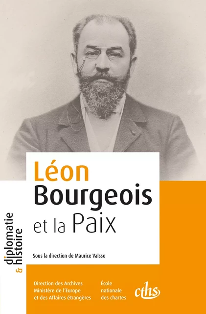 Léon Bourgeois et la Paix -  - Direction des Archives