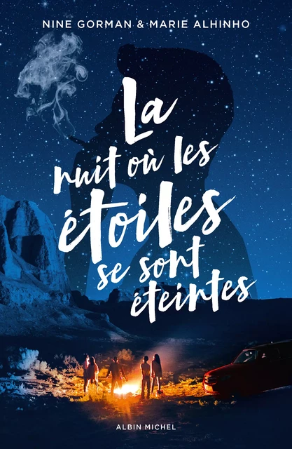 La Nuit où les étoiles se sont éteintes - tome 1 - Nine Gorman, Marie Alhinho - Albin Michel