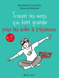 Trouver les mots qui font grandir pour les aider à s’épanouir