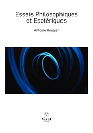 Essais Philosophiques et Esotériques