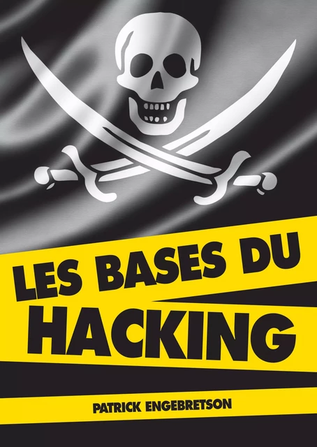 Les bases du hacking - Patrick Engebretson - Pearson