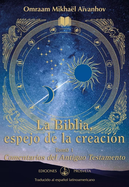 La Biblia, espejo de la creación - Omraam Mikhaël Aïvanhov - Editions Prosveta