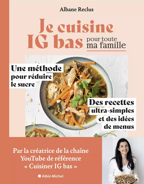 Je cuisine IG bas pour toute ma famille - Albane Reclus - Albin Michel