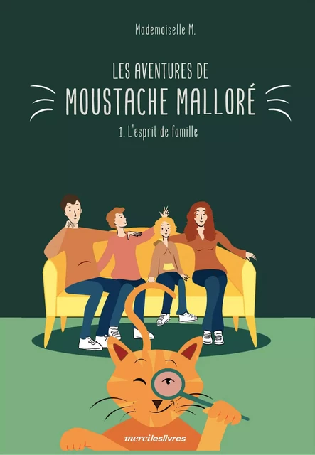 Les Aventures de Moustache Malloré - Myriam Heintzmann - mercileslivres