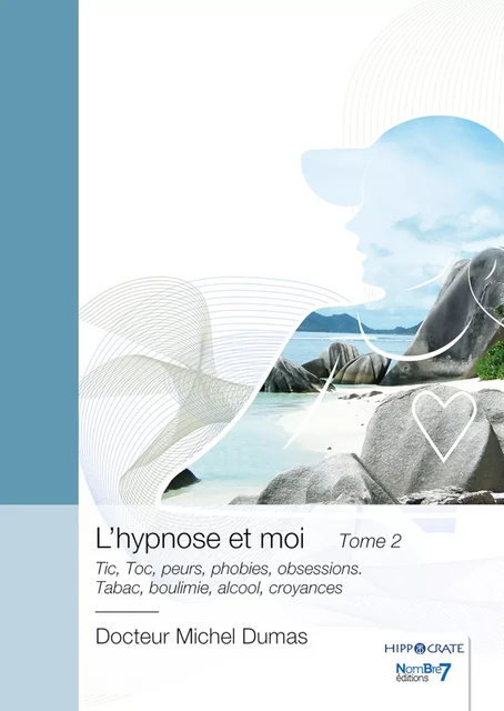 L'hypnose et moi - Tome 2 - Michel Dumas - Nombre7 Editions