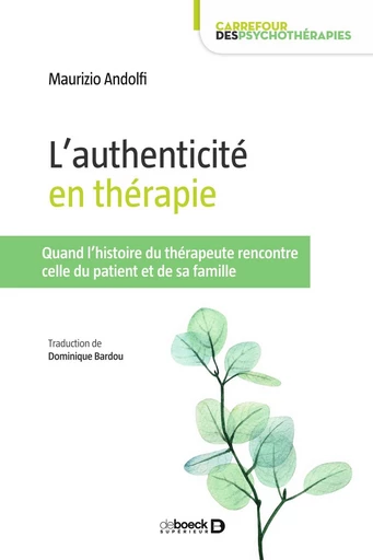 L'authenticité en thérapie - Maurizio Andolfi - De Boeck Supérieur