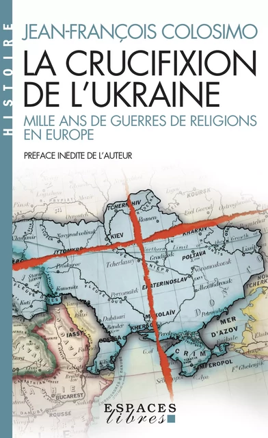 La Crucifixion de l’Ukraine - Jean-François Colosimo - Albin Michel