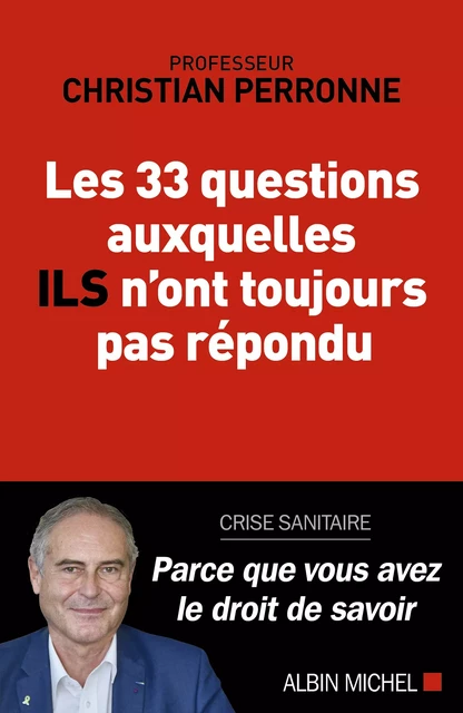 Les 33 questions auxquelles ils n'ont toujours pas répondu - Christian Perronne - Albin Michel