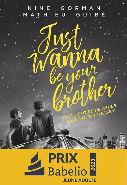 Just wanna be your brother - Nine Gorman, Mathieu Guibé - Albin Michel