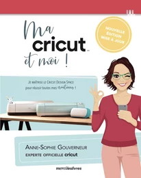 Ma cricut et moi - Nouvelle édition mise à jour