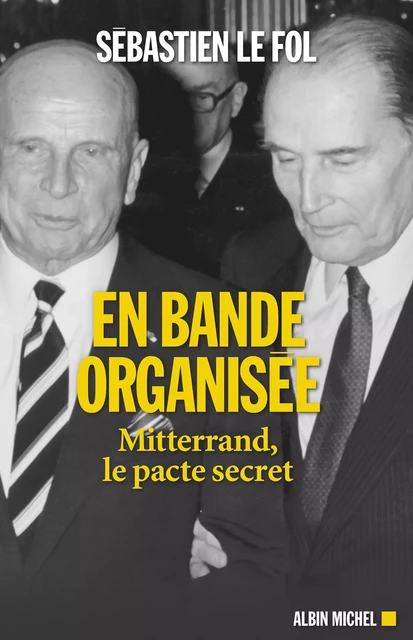 En bande organisée - Sébastien le Fol - Albin Michel