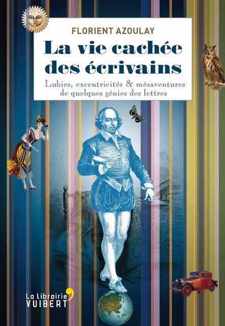 La vie cachée des écrivains - Florient Azoulay - La Librairie Vuibert