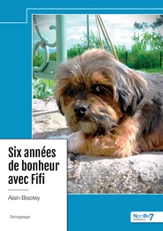 Six années de bonheur avec Fifi