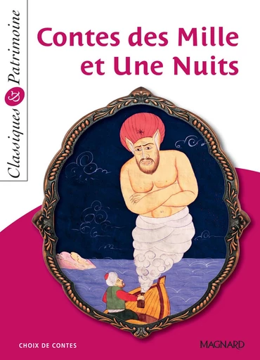 Contes des Mille et Une Nuits - Classiques et Patrimoine -  Coly, Sylvie Anonyme,  Anonyme, Sylvie Coly - Magnard