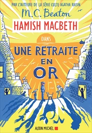 Hamish Macbeth 18 - Une retraite en or