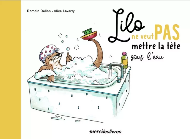 Lilo ne veut pas mettre la tête sous l'eau - Romain Delion, Alice Laverty - mercileslivres