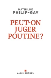 Peut-on juger Poutine ?