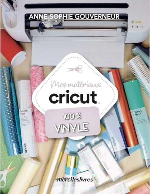 Cricut vinyle - Anne-Sophie Gouverneur - mercileslivres