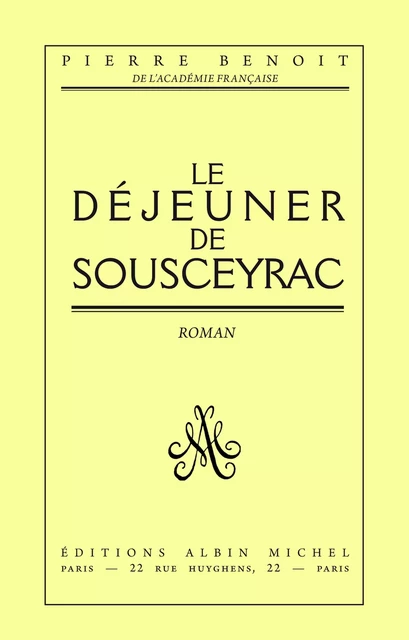 Le Dejeuner de Sousceyrac - Pierre Benoit - Albin Michel