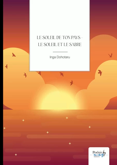 Le soleil de ton pays & Le soleil et le sabre - Inga Dohotaru - Nombre7 Editions