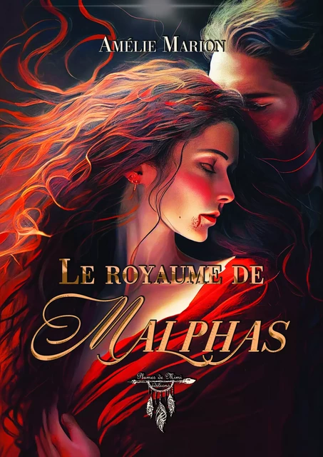 Le royaume de Malphas - Amélie Marion - Plumes de Mimi éditions