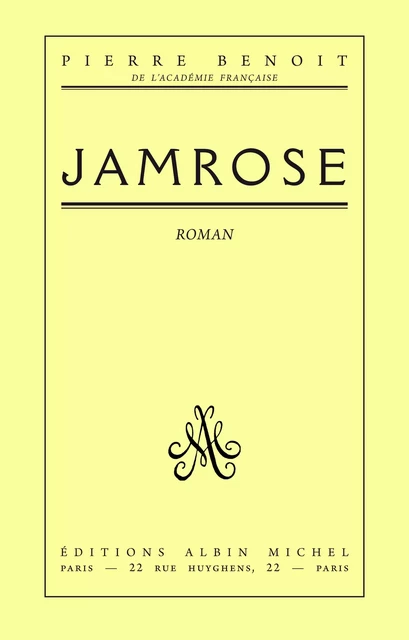 Jamrose - Pierre Benoit - Albin Michel