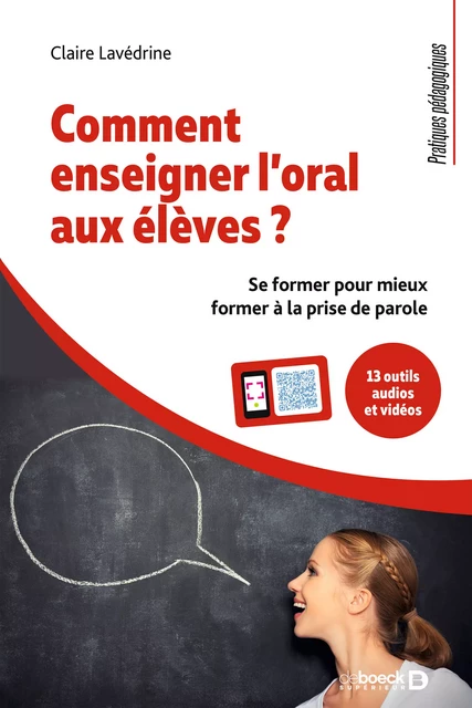 Comment enseigner l'oral aux élèves ? - Claire Lavédrine - De Boeck Supérieur