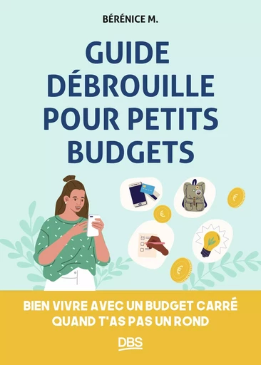 Guide débrouille pour petits budgets - Bérénice M. - De Boeck Supérieur