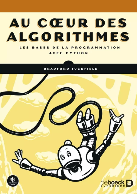 Au coeur des algorithmes - Bradford Tuckfield - De Boeck Supérieur