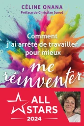 Comment j'ai arrêté de travailler pour mieux me réinventer