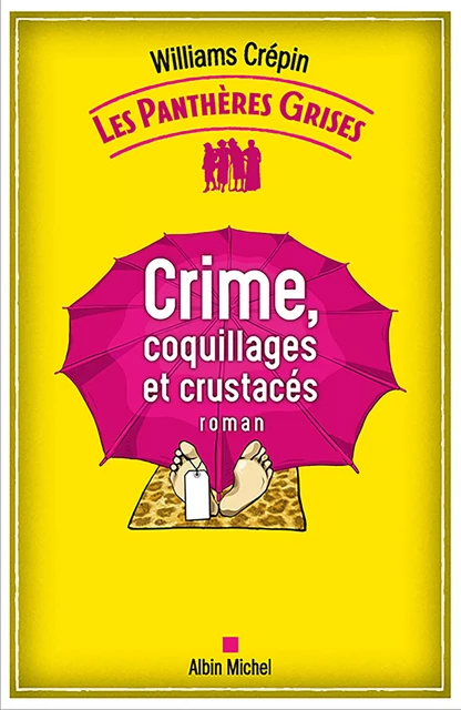 Les Panthères grises - tome 3 - Crime, coquillages et crustacés - Williams Crépin - Albin Michel