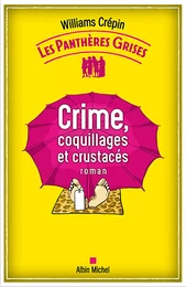 Les Panthères grises - tome 3 - Crime, coquillages et crustacés