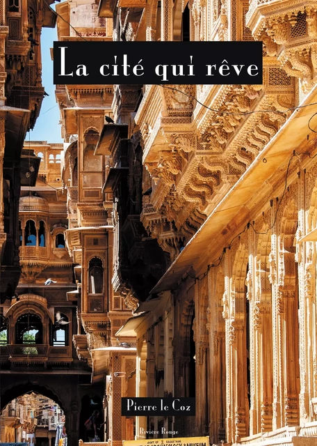 La cité qui rêve - Pierre Le Coz - Tertium éditions