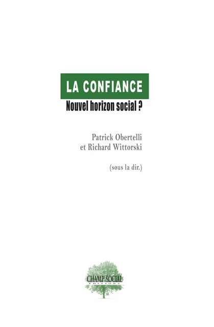 La confiance : nouvel horizon social ? - Patrick Obertelli, Richard Wittorski - Champ social Editions