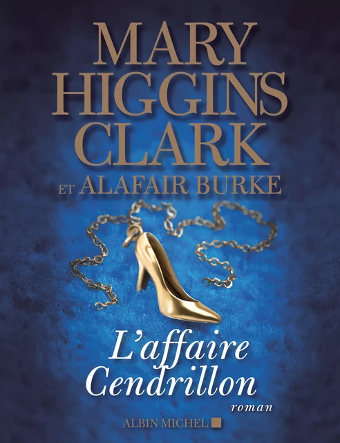 L'Affaire Cendrillon - Mary Higgins Clark, Alafair Burke - Albin Michel