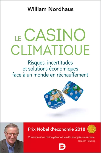 Le casino climatique - Risques, incertitudes et solutions économiques face à un monde en réchauffement - Williams Nordhaus - De Boeck Supérieur