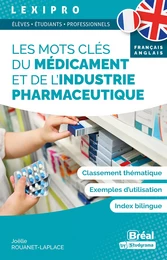 Les mots clés du médicament et de l’industrie pharmaceutique - Français-Anglais