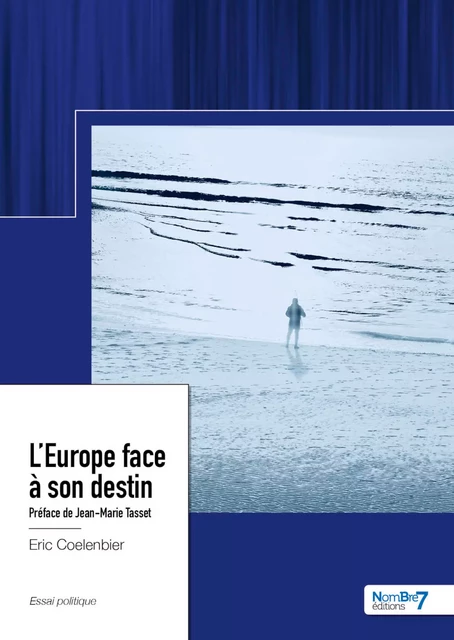 L'Europe face à son destin - Eric Coelenbier - Nombre7 Editions