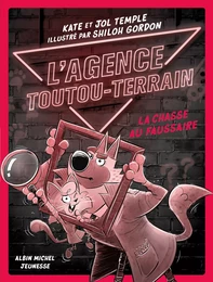 L'Agence Toutou-Terrain - tome 2 - La Chasse au faussaire