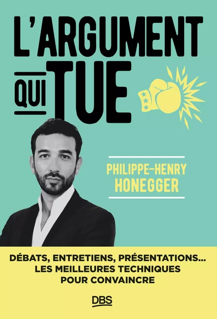 L’argument qui tue - Philippe-Henry Honegger - De Boeck Supérieur