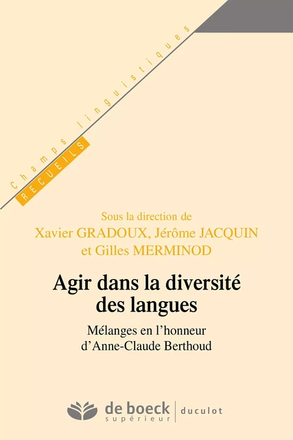 Agir dans la diversité des langues -  Collectif, Xavier Gradoux, Jérôme Jacquin, Gilles Merminod - De Boeck Supérieur