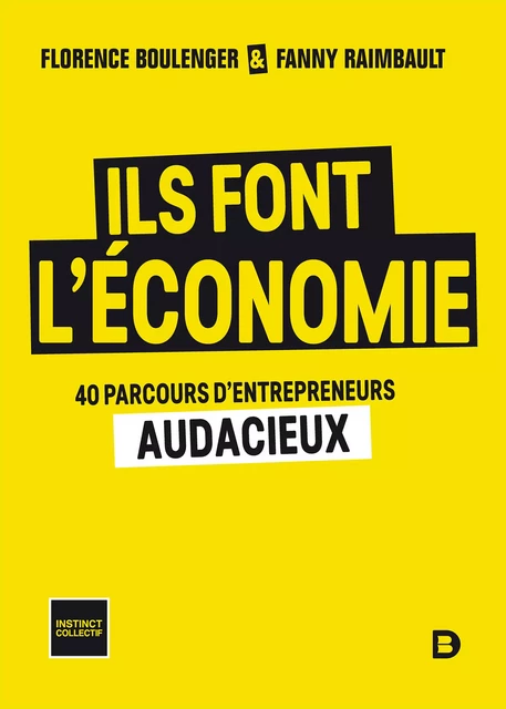 Ils font l'économie - Florence Boulenger, Eric Doazan, Fanny Raimbault - De Boeck Supérieur