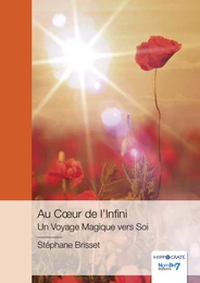 Au Cœur de l'Infini, Un Voyage Magique vers Soi