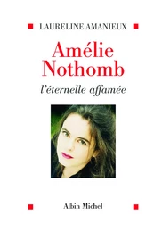 Amélie Nothomb, l'éternelle affamée