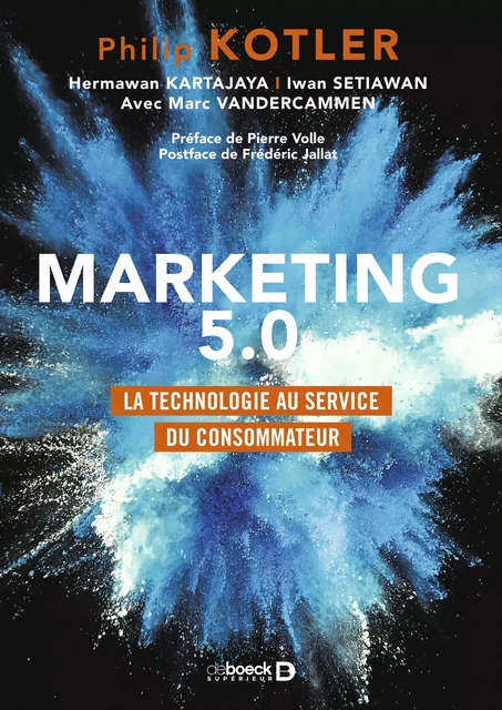 Marketing 5.0 - PHILIP KOTLER, Frédéric Jallat, Hermawan Kartajaya, Iwan Setiawan, Marc Vandercammen - De Boeck Supérieur