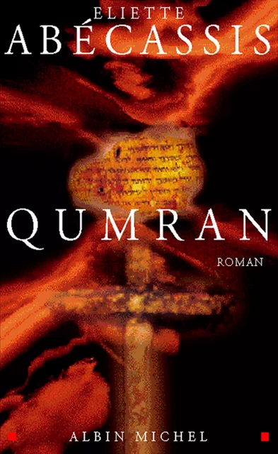 Qumran - Eliette Abécassis - Albin Michel