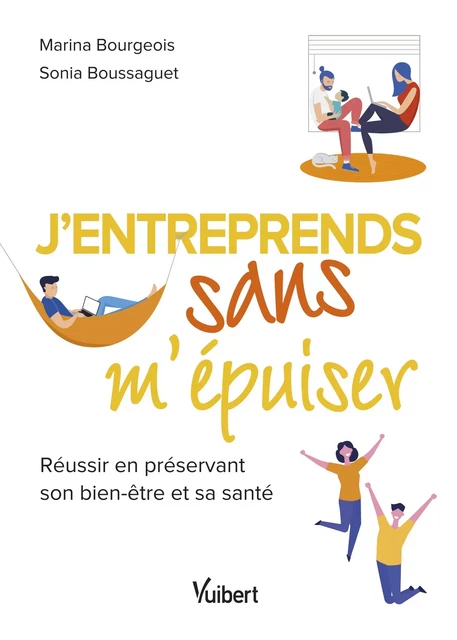 J’entreprends sans m’épuiser - Sonia Boussaguet, Marina Bourgeois - Vuibert