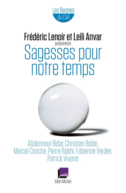 Sagesses pour notre temps -  Collectif, Frédéric Lenoir, Leili Anvar - Albin Michel