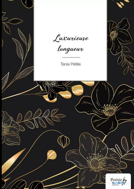 Luxurieuse langueur - Tania Pétille - Nombre7 Editions